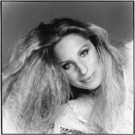 Barbara Streisand.