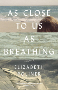 The cover of Elizabeth Poliner's “As Close to Us as Breathing.” Photo: Lee Boudreaux Books.