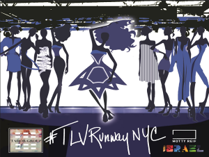 A poster for the #TLVRunwayNYC project. Photo; The Tahor Group.